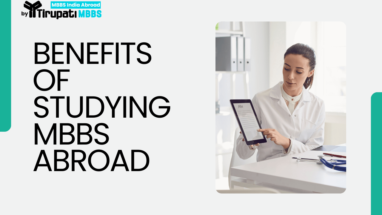 Benefits of Studying MBBS Abroad